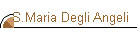 S.Maria Degli Angeli